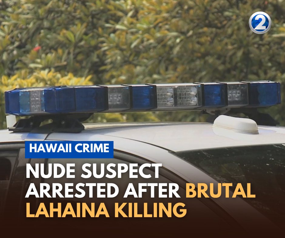 Maui police have arrested a 20-year-old suspect following a fatal early-morning attack in Lahaina.