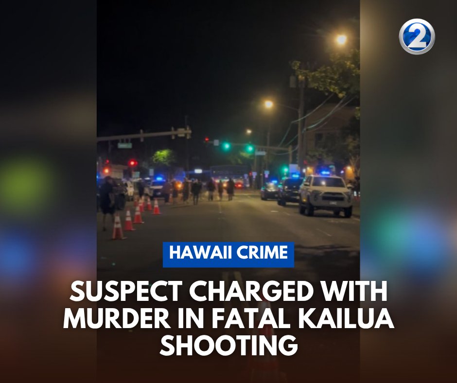 The 24-year-old suspect involved in the fatal shooting in Kailua has been charged